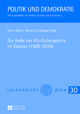 Die Rolle der EU-Außenpolitik im Kosovo (1989-2010) - Faruk Ajeti, Resmije Kurbogaj