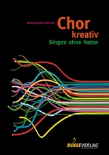 Chor kreativ - Michael Betzner-Brandt