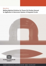 Wetting Optimized Solutions for Plasma Etch Residue Removal for Application in Interconnect Systems of Integrated Circuits - Nicole Ahner