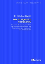 Was ist eigentlich Afrikanistik? - H. Ekkehard Wolff