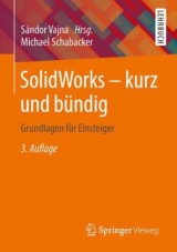 SolidWorks - kurz und bündig - Michael Schabacker