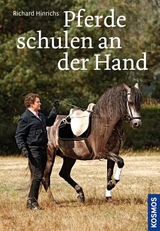 Pferde schulen an der Hand - Hinrichs, Richard