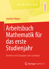 Arbeitsbuch Mathematik für das erste Studienjahr - Joachim Hilgert