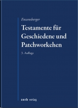 Testamente für Geschiedene und Patchworkehen