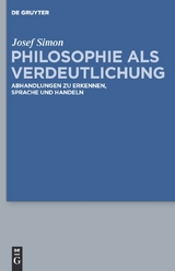 Philosophie als Verdeutlichung - Josef Simon