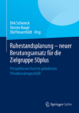 Ruhestandsplanung - neuer Beratungsansatz für die Zielgruppe 50plus - 