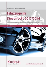 Fahrzeuge im Steuerrecht 2013/2014 - Krudewig, Wilhelm