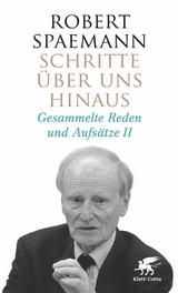 Schritte über uns hinaus II (Schritte, Bd. 2) -  Robert Spaemann