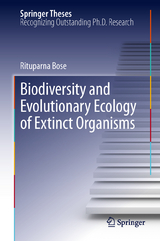 Biodiversity and Evolutionary Ecology of Extinct Organisms - Rituparna Bose