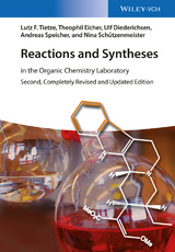 Reactions and Syntheses - Lutz F. Tietze, Theophil Eicher, Ulf Diederichsen, Andreas Speicher, Nina Schützenmeister