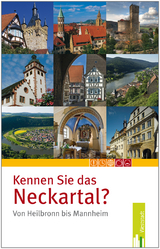 Kennen Sie das Neckartal - von Heilbronn bis Mannheim - 