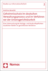 Geheimnisschutz im deutschen Verwaltungsprozess und im Verfahren vor der Unionsgerichtsbarkeit - Matthias Benedikt