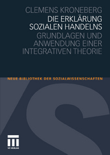 Die Erklärung sozialen Handelns - Clemens Kroneberg