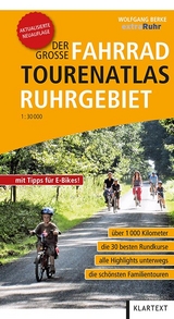 Der große Fahrrad-Tourenatlas Ruhrgebiet - Wolfgang Berke