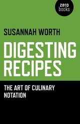 Digesting Recipes -  Susannah Worth