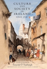 Culture and Society in Ireland Since 1752 - Niall Ó Ciosáin