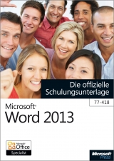 Microsoft Word 2013 - Die offizielle Schulungsunterlage (77-418) - Rainer G. Haselier