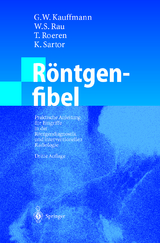 Röntgenfibel - Kauffmann, G.W.; Rau, W.S.; Roeren, T.; Sartor, K.