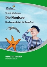 Die Nordsee: Eine Lernwerkstatt für den Sachunterricht in Klasse 3-4, Werkstattmappe - Stefanie Schuhmann