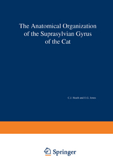 The Anatomical Organization of the Suprasylvian Gyrus of the Cat - C. J. Heath, E. G. Jones