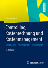 Controlling, Kostenrechnung und Kostenmanagement - Joos, Thomas