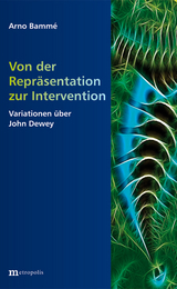 Von der Repräsentation zur Intervention - Arno Bammé