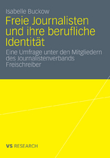 Freie Journalisten und ihre berufliche Identität - Isabelle Buckow