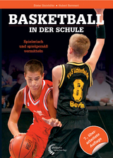 Basketball in der Schule - Dieter Steinhöfer, Hubert Remmert