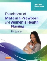 Foundations of Maternal-Newborn and Women's Health Nursing - Murray, Sharon Smith; McKinney, Emily Slone