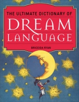 Ultimate Dictionary of Dream Language - Ryan, Briceida