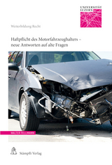 Haftpflicht des Motorfahrzeughalters - neue Antworten auf alte Fragen - 