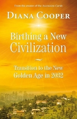 Birthing A New Civilization - Diana Cooper