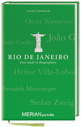 Rio de Janeiro. Eine Stadt in Biographien - Ulrike Wiebrecht