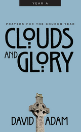 Clouds and Glory -  David Adam