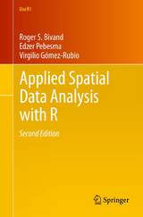 Applied Spatial Data Analysis with R - Bivand, Roger S.; Pebesma, Edzer; Gómez-Rubio, Virgilio