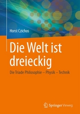 Die Welt ist dreieckig - Horst Czichos