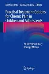 Practical Treatment Options for Chronic Pain in Children and Adolescents - 