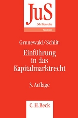 Einführung in das Kapitalmarktrecht - Grunewald, Barbara; Schlitt, Michael