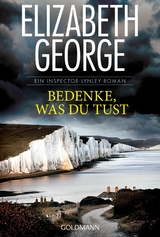 Bedenke, was du tust - Elizabeth George