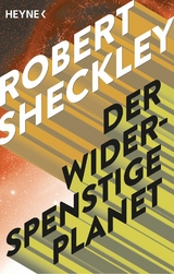 Der widerspenstige Planet - Robert Sheckley