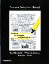 Student Solutions Manual for Statistics for Business and Economics - Newbold, Paul; Carlson, William; Thorne, Betty