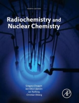 Radiochemistry and Nuclear Chemistry - Choppin, Gregory; Liljenzin, Jan-Olov; Rydberg, Jan; Ekberg, Christian