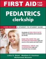 First Aid for the Pediatrics Clerkship, Third Edition - Ganti, Latha; Kaufman, Matthew S.; Waseem, Muhammad