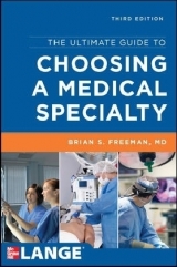 The Ultimate Guide to Choosing a Medical Specialty, Third Edition - Freeman, Brian