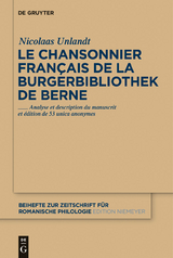 Le chansonnier français de la Burgerbibliothek de Berne - Nicolaas Unlandt