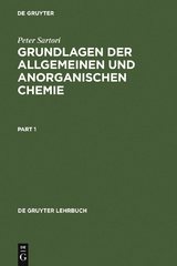 Grundlagen der Allgemeinen und Anorganischen Chemie - Peter Sartori