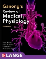 Ganong's Review of Medical Physiology - Barrett, Kim; Barman, Susan; Boitano, Scott; Brooks, Heddwen