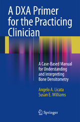 A DXA Primer for the Practicing Clinician - Angelo A. Licata, Susan E. Williams