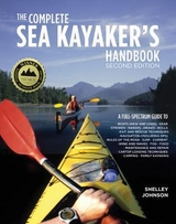 The Complete Sea Kayakers Handbook, Second Edition - Johnson, Shelley