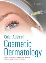 Color Atlas of Cosmetic Dermatology, Second Edition - Tannous, Zeina; Avram, Mathew; Avram, Marc; Tsao, Sandy